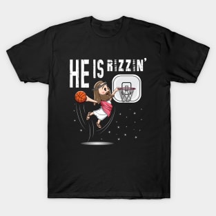 He Is Rizzin Funny Jesus Playing Basketball T-Shirt